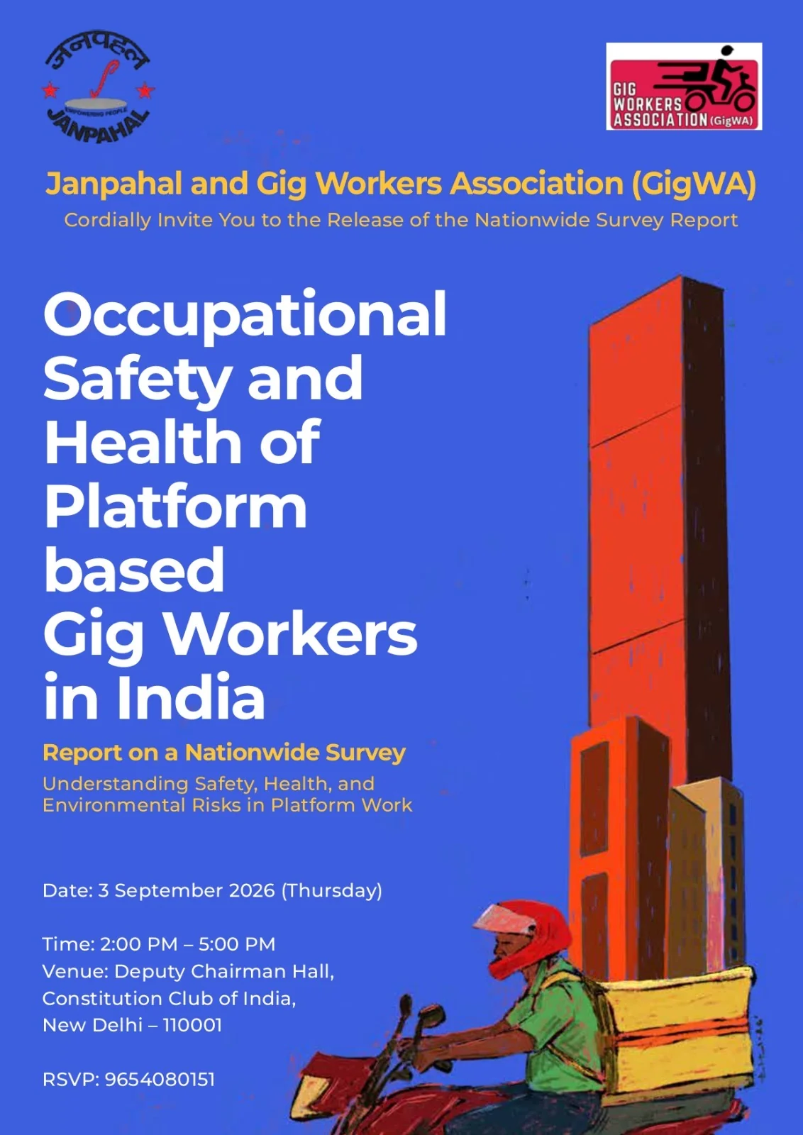 Janpahal and Gig Workers Association (GigWA) invite you to the release of the nationwide survey report, Occupational Safety and Health of Platform-based Gig Workers in India. 3 September 2026 (Thursday), 2:00-5:00 PM, Deputy Chairman Hall, Constitution Club of India, New Delhi 110001. RSVP 9654080151.